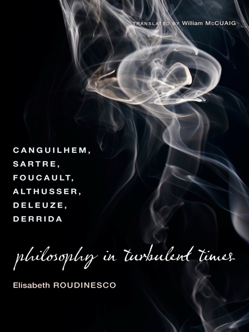 Title details for Philosophy in Turbulent Times by Elisabeth Roudinesco - Available